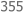 355