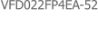 VFD022FP4EA-52