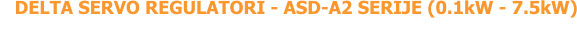 DELTA SERVO REGULATORI - ASD-A2 SERIJE (0.1kW - 7.5kW)
