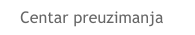 Centar preuzimanja